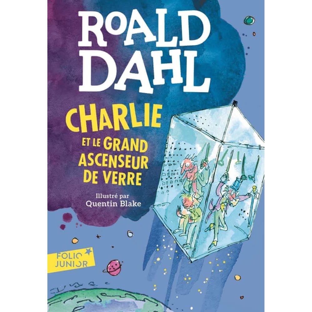 CHARLIE ET LE GRAND ASCENSEUR DE VERRE, Dahl Roald